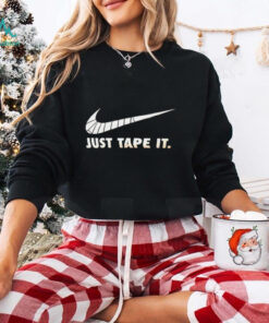 Just tape it shirt