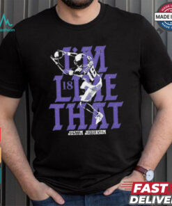 Justin Jefferson 18 Minnesota Vikings I’m like that shirt