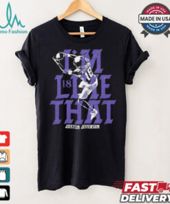 Justin Jefferson 18 Minnesota Vikings I’m like that shirt