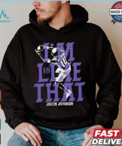 Justin Jefferson 18 Minnesota Vikings I’m like that shirt