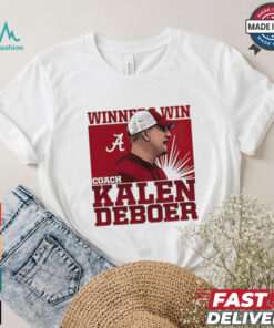 Kalen DeBoer Alabama Winner Win T Shirt