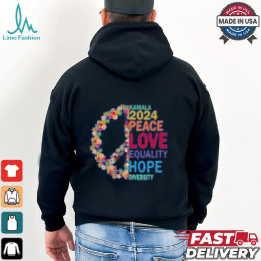 Kamala 2024 peace love quality hope shirt