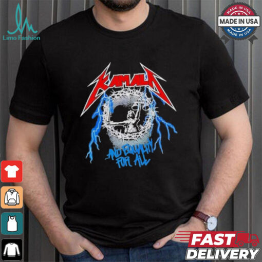 Kamala And Equality For All T Shirts