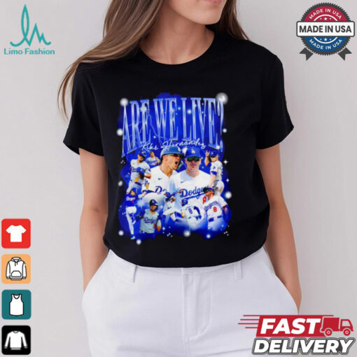 Kiké Hernandez Are we live Bootleg Los Angeles Dodgers baseball shirt