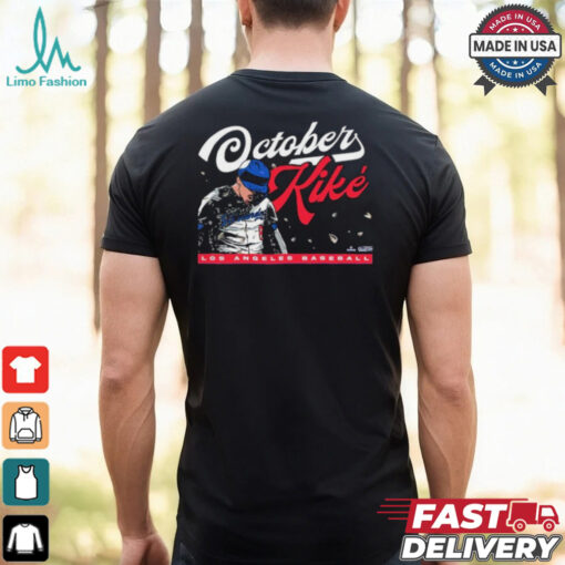 Kike Hernandez October Kiké Los Angeles Dodgers Shirt