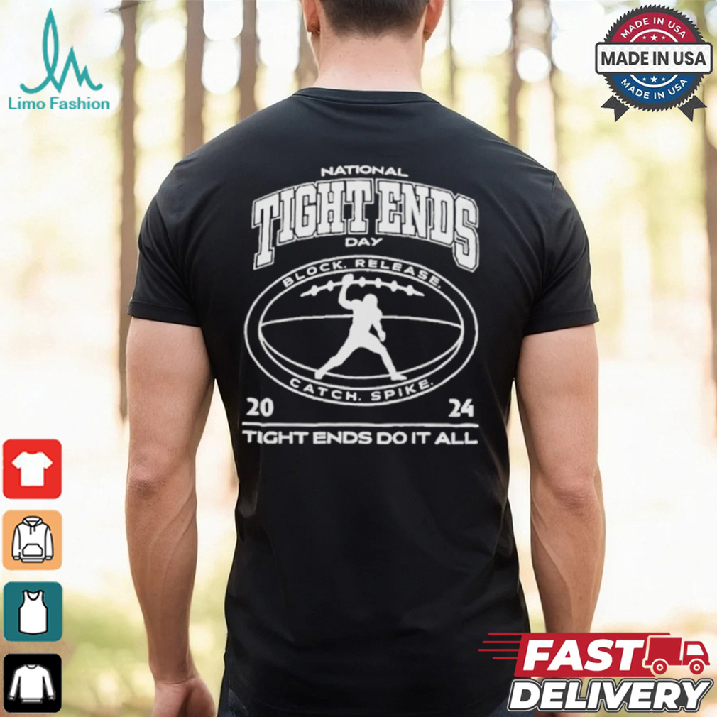 Las Vegas Raiders National Tight Ends Day Tight Ends Do It All 2024 T shirts Las Vegas Raiders National Tight Ends Day Tight Ends Do It All 2024 T shirts