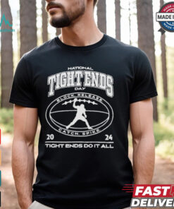 Las Vegas Raiders National Tight Ends Day Tight Ends Do It All 2024 T shirts