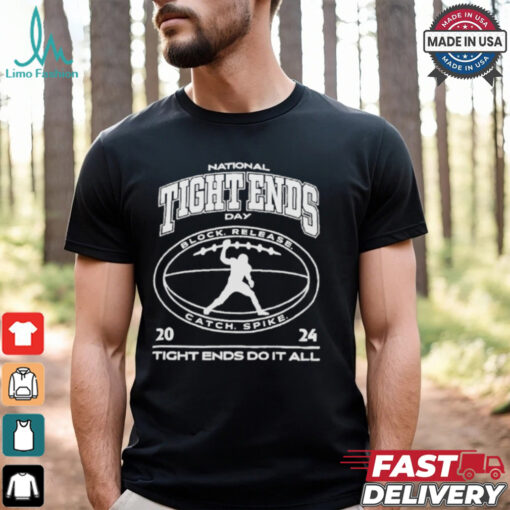 Las Vegas Raiders National Tight Ends Day Tight Ends Do It All 2024 T shirts