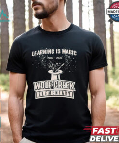 Learning Is Magic 2024 – 2025 Wolf Creek Elementary t shirt