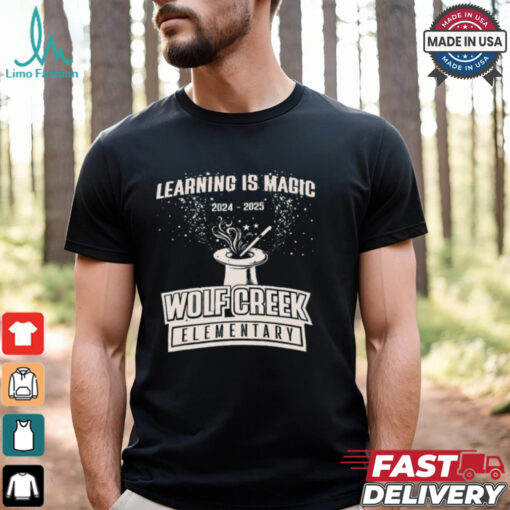 Learning Is Magic 2024 – 2025 Wolf Creek Elementary t shirt