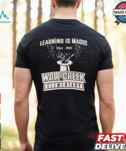 Learning Is Magic 2024 – 2025 Wolf Creek Elementary t shirt