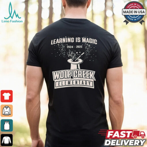 Learning Is Magic 2024 – 2025 Wolf Creek Elementary t shirt