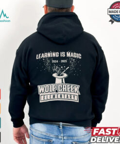 Learning Is Magic 2024 – 2025 Wolf Creek Elementary t shirt