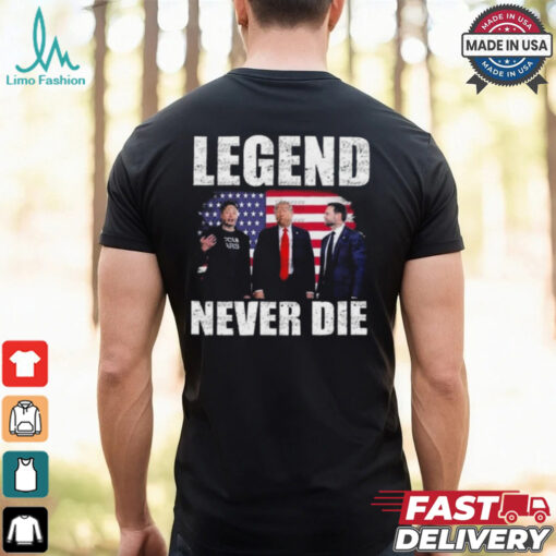 Legend Never Die Trump Vance Elon Musk 2024 shirt