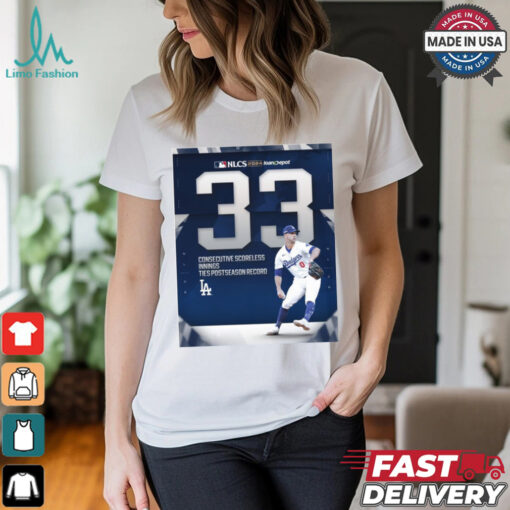 Los Angeles Dodge MLB 2024 NLCS 33 Consecutive Scorelelss Innings Ties Postseason Record Poster t shirt