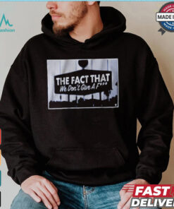 Los Angeles Dodgers Baseball MLB The Fact that We Don’t Give a F t shirt