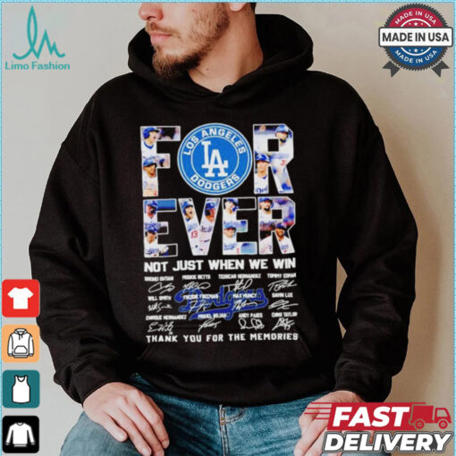 Los Angeles Dodgers Forever Fan 2024 Not Just When We Win T Shirt