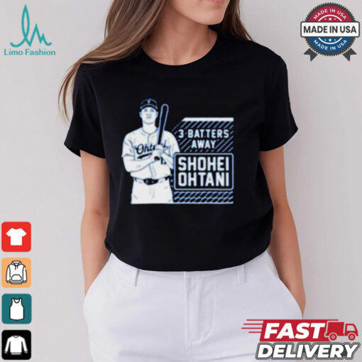 Los Angeles Dodgers MLB Shohei Ohtani Tracker 3 Batters Away t shirt