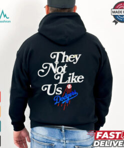 Los Angeles Dodgers they not like us we don’t give a fuck shirt