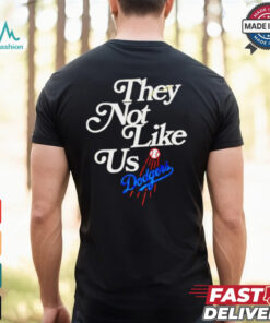 Los Angeles Dodgers they not like us we don’t give a fuck shirt