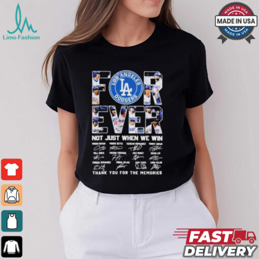 Los Angeles Dogers forever not just when we win 2024 signatures shirt