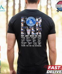 Los Angeles Dogers forever not just when we win 2024 signatures shirt