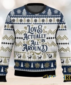 Love Actually is All Around Love Actually Ugly Sweater