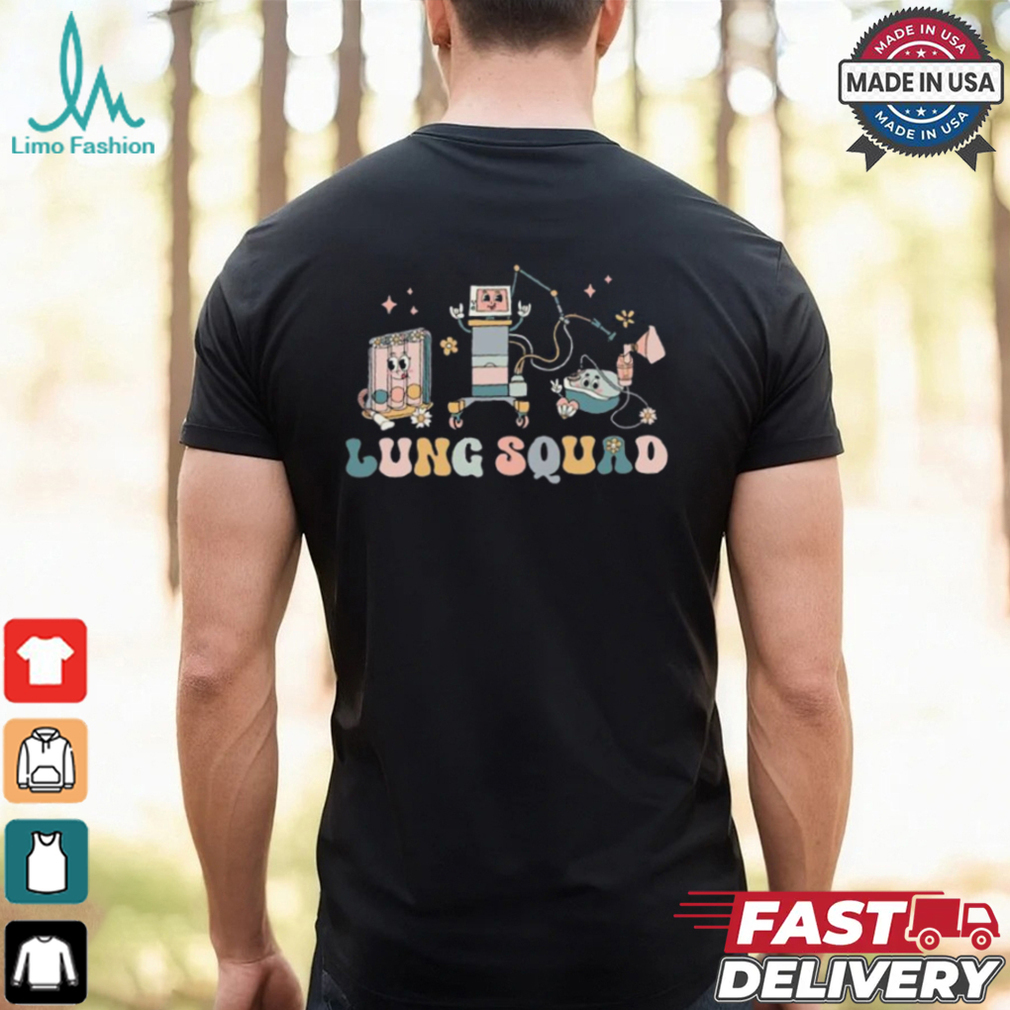 Lung Squad Respiratory Therapist Pulmonary Nurse T Shirt Lung Squad Respiratory Therapist Pulmonary Nurse T Shirt