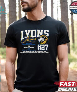 Lyons Lions #27 Celebrating The Rich History And Tradition Of High School Girls Volleyball Shirt