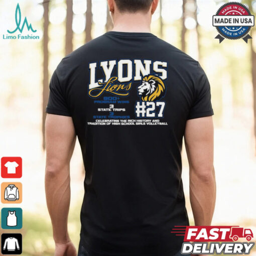 Lyons Lions #27 Celebrating The Rich History And Tradition Of High School Girls Volleyball Shirt