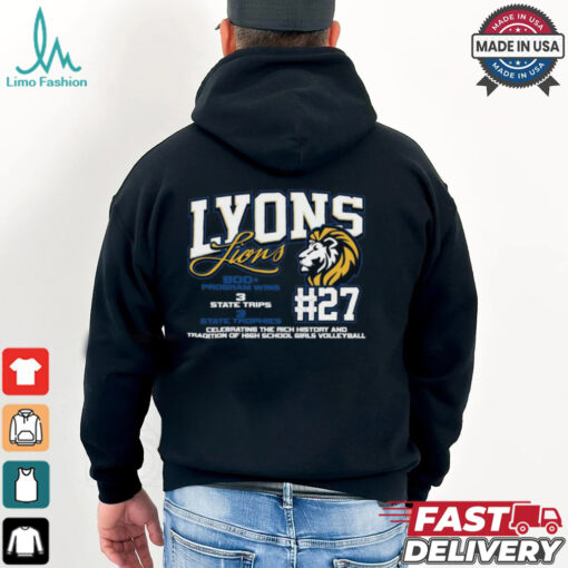 Lyons Lions #27 Celebrating The Rich History And Tradition Of High School Girls Volleyball Shirt