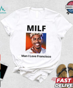 MILF Man I love Francisco New York Mets shirt
