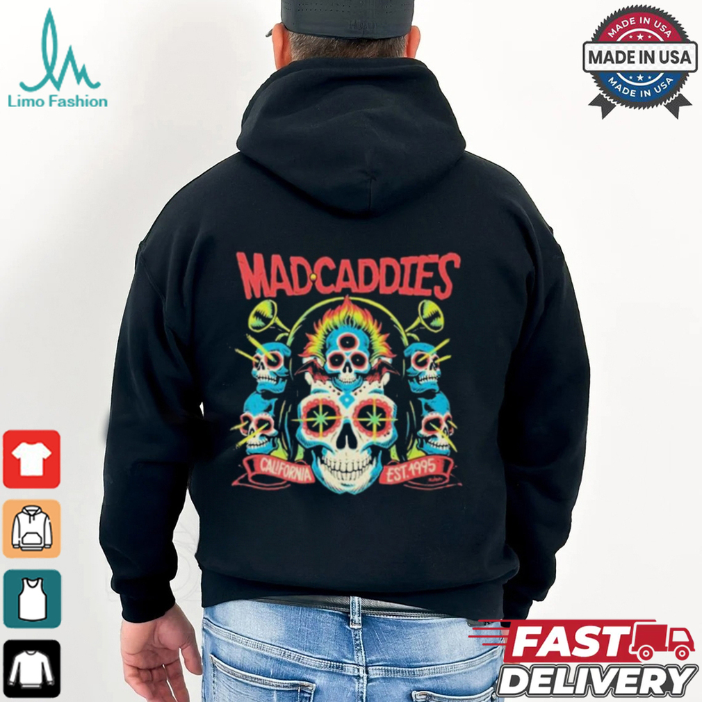 Mad Caddies California Est 1995 Alien Skull T shirts Mad Caddies California Est 1995 Alien Skull T shirts