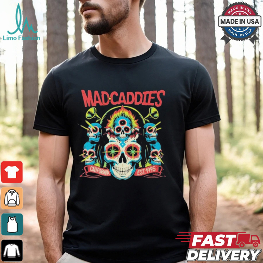 Mad Caddies California Est 1995 Alien Skull T shirts Mad Caddies California Est 1995 Alien Skull T shirts