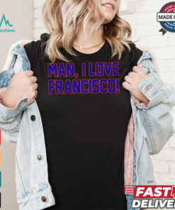 Man I love Francisco New York Mets shirt