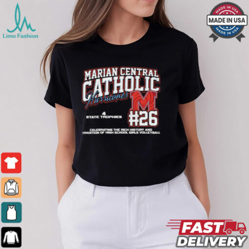 Marian Central Catholic Hurricanes #26 Celebrating The Rich History And Tradition Of High School Girls Volleyball Shirt