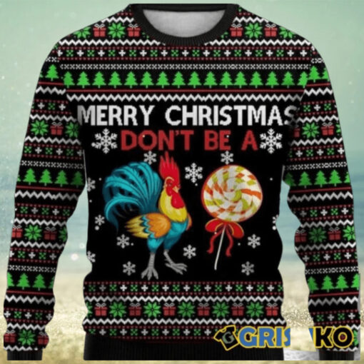 Merry Christmas Don’t Be A Chicken Cock Ugly Christmas Sweater