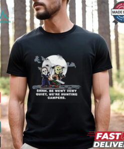 Michael Myers and Jason Voorhees shhh be wewy vewy quiet we’re hunting campers shirt