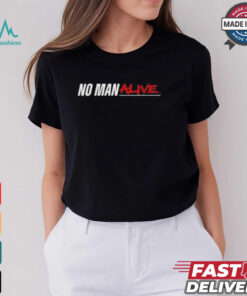 Mikebisping No Man Alive T shirt