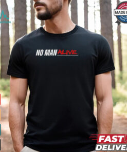 Mikebisping No Man Alive T shirt