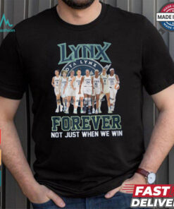 Minnesota Lynx Forever Not Just When We Win Signature Unisex T Shirt