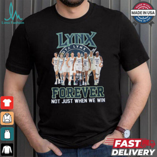 Minnesota Lynx Forever Not Just When We Win Signature Unisex T Shirt