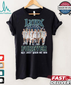 Minnesota Lynx Forever Not Just When We Win Signature Unisex T Shirt