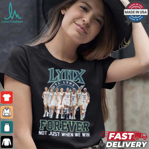 Minnesota Lynx Forever Not Just When We Win Signature Unisex T Shirt