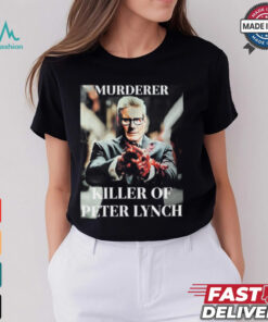 Murderer Killer Of Peter Lynch T Shirt