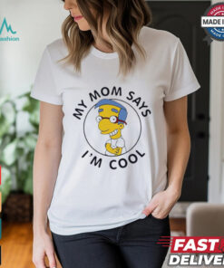 My Mom Says I’m Cool Simpsons shirt