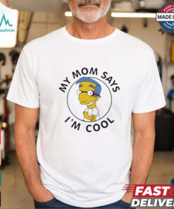 My Mom Says I’m Cool Simpsons shirt