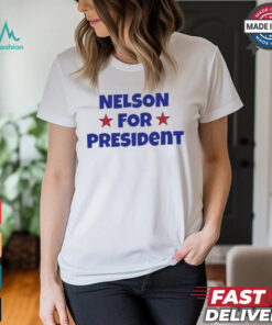 Nelson For President Nelson Neumann t shirt