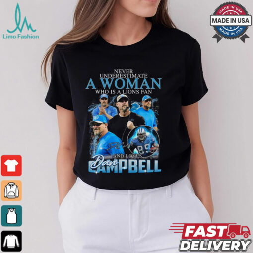 Never Underestimate A Woman Who Is A Lions Fan  And Loves Ampbell Shirt