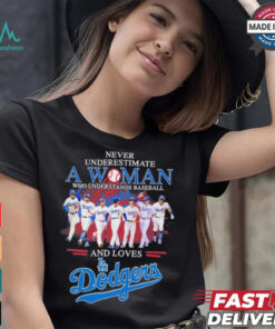 Never Underestimate A Woman Who Understands Baseball And Loves Los Angeles Dodgers NLCS Shirt